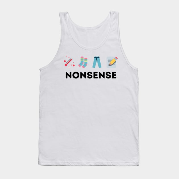 Nonsense - chicken pox socks clothes pop quiz - sabrina carpenter inspired Tank Top by tziggles